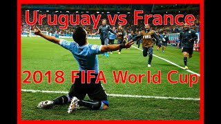 【サッカー】ワールドカップ　ウルグアイVSフランス　Uruguay vs France  2018 FIFA World Cup Russia【快勝】