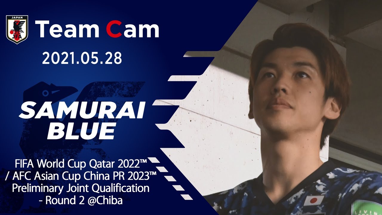 【Team Cam】2021.05.28 ワールドカップ2次予選突破を決めたミャンマー戦の舞台裏