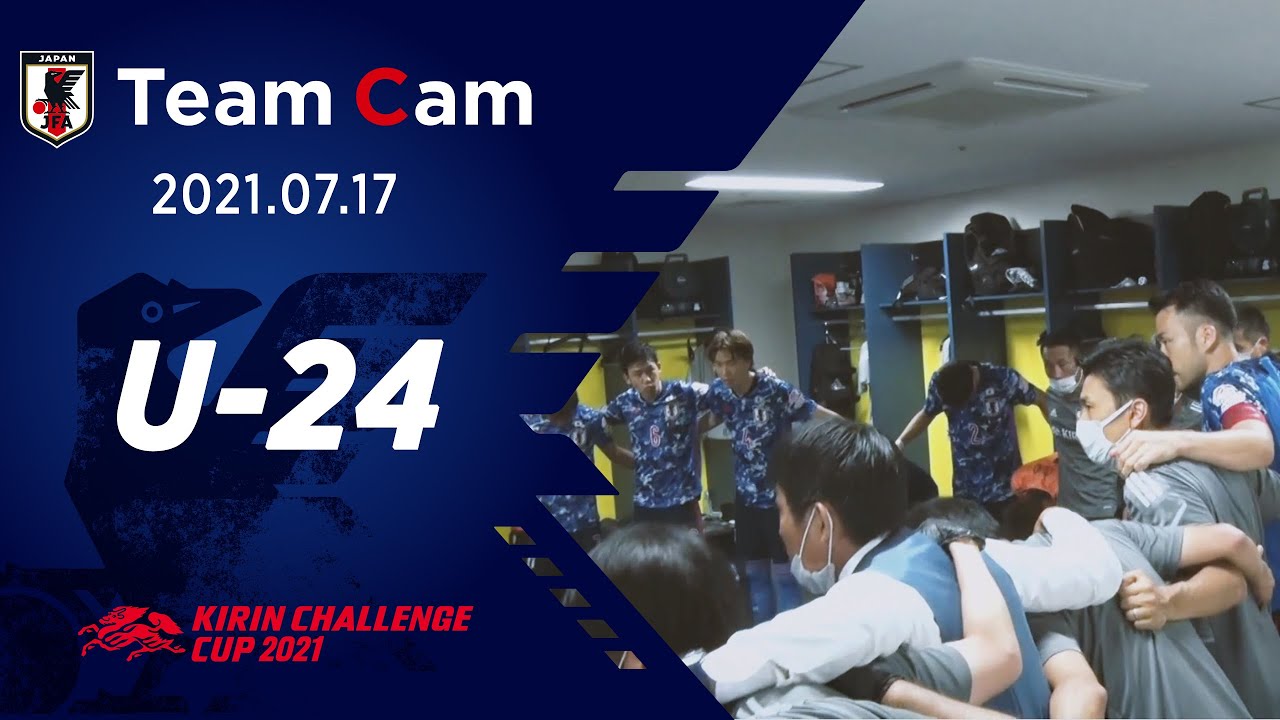【Team Cam】2021.07.15 U-24スペイン代表戦の舞台裏