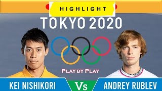 錦織 圭 vs アンドレイ・ルブレフ 東京オリンピック 2020