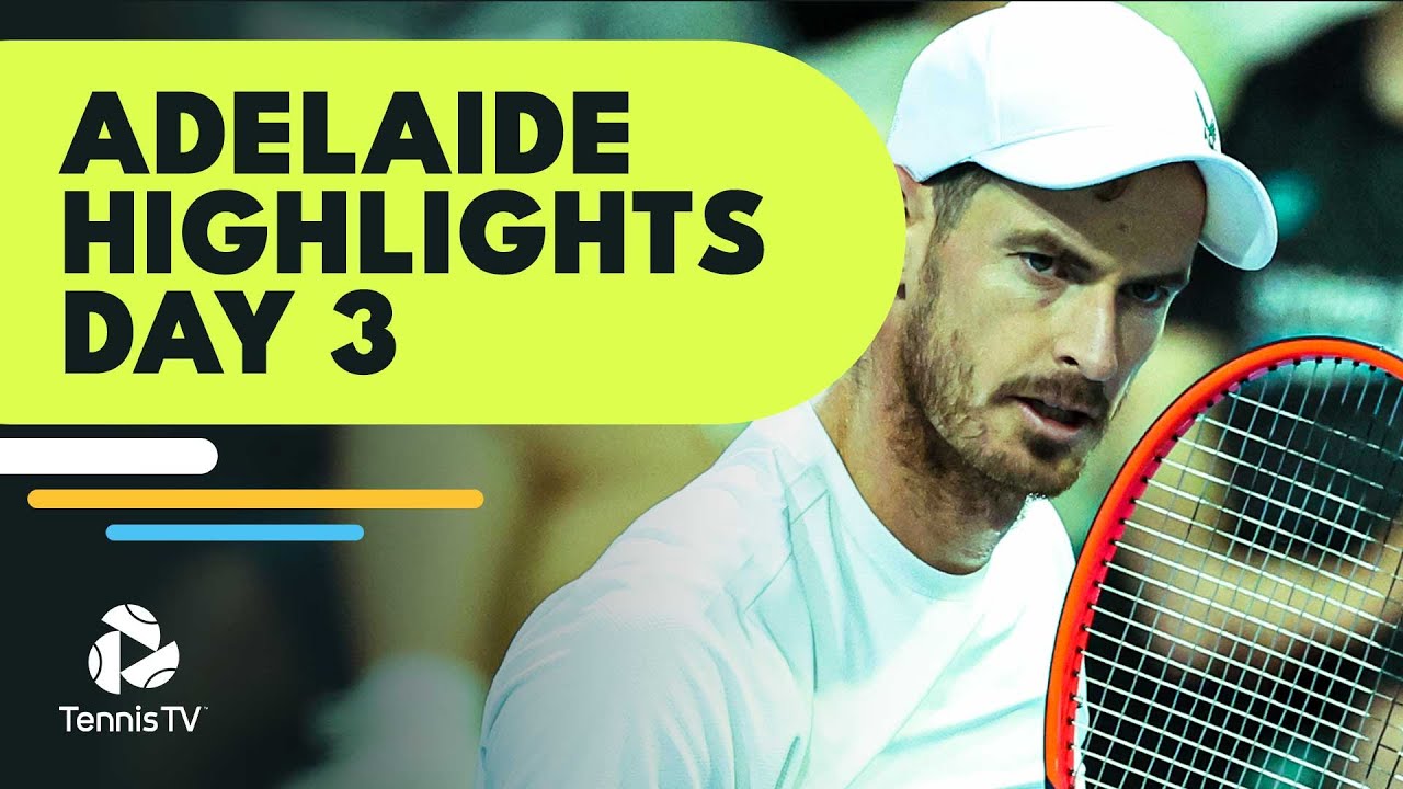 Djokovic & Medvedev Headline; Murray, Sinner, Rublev Play | Adelaide 2023 Day 3 Highlights