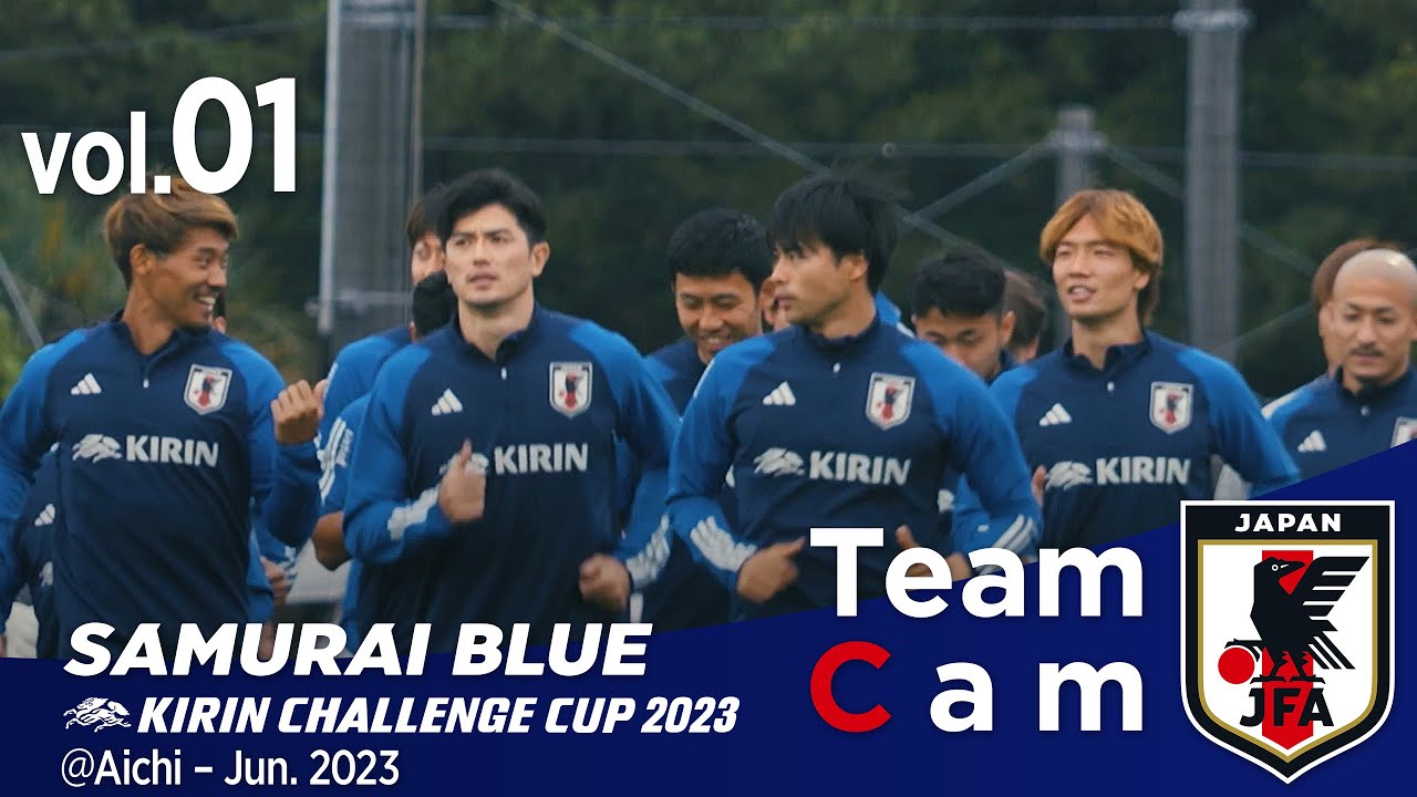 Team Cam vol.1｜キリンチャレンジカップ2連戦へ活動開始｜KIRIN CHALLENGE CUP 2023＠Aichi – Jun 2023